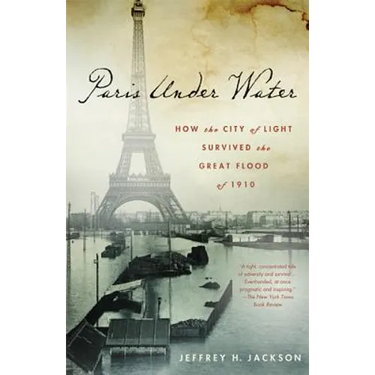 Paris Under Water: How the City of Light Survived the Great Flood of 1910