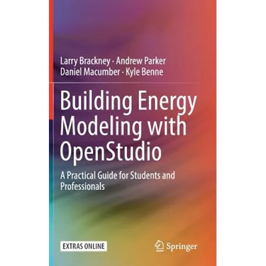 Building Energy Modeling with Openstudio: A Practical Guide for Students and Professionals
