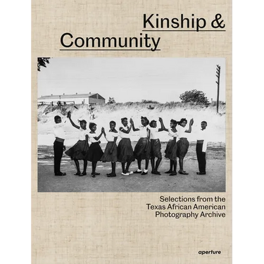 Kinship & Community: Selections from the Texas African American Photography Archive
