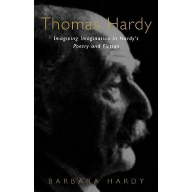 Thomas Hardy: Imagining Imagination in Hardy's Poetry and Fiction