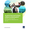 Tajikistan National Urban Assessment: Making the Case for Accelerated Urbanization