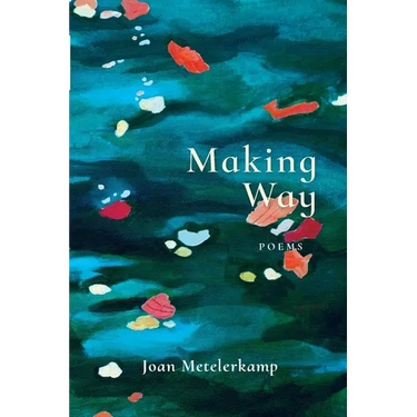 Making Way: Poems