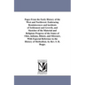Pages From the Early History of the West and Northwest: Embracing Reminiscences and incidents of Settlement and Growth, and Sketches of the Material a