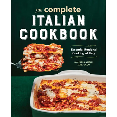 The Complete Italian Cookbook: Essential Regional Cooking of Italy