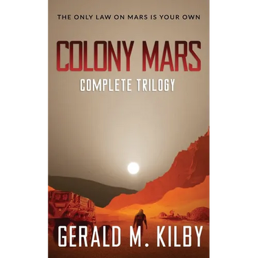 Colony Mars: The Complete Trilogy