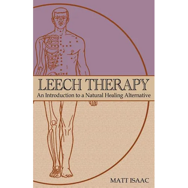 Leech Therapy: an introduction to a natural healing alternative