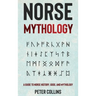Norse Mythology: A Guide to Norse History, Gods and Mythology