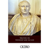 Treatises on Friendship and Old Age