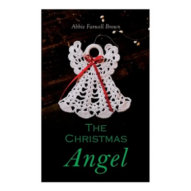 The Christmas Angel: Christmas Classic