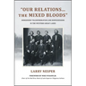 "Our Relations...the Mixed Bloods": Indigenous Transformation and Dispossession in the Western Great Lakes