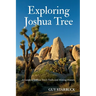 Exploring Joshua Tree: A Guide to Joshua Tree's Trails and Mining History