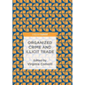 Organized Crime and Illicit Trade: How to Respond to This Strategic Challenge in Old and New Domains