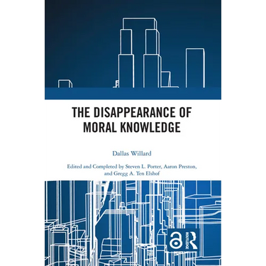 The Disappearance of Moral Knowledge