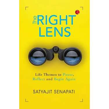 The Right Lens: Life Themes to Pause, Reflect and Begin Again