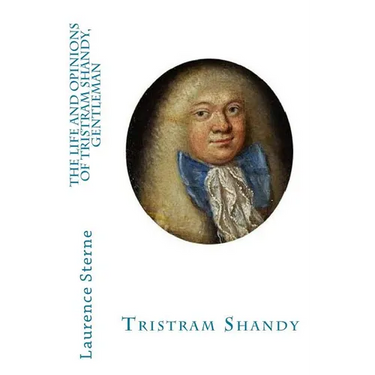 The Life and Opinions of Tristram Shandy, Gentleman
