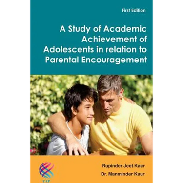 A Study of Academic Achievement of Adolescents in relation to Parental Encouragement