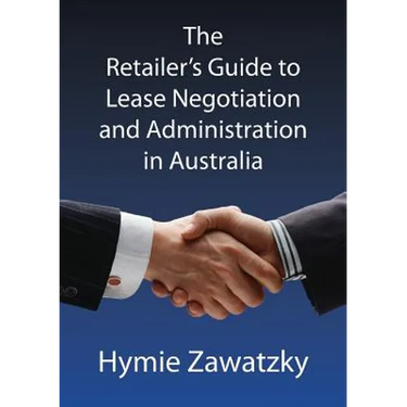 The Retailer's Guide to Lease Negotiation and Administration in Australia