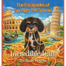 The Escapades of Springer the Spaniel Incredible Italy