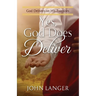 Yes, God Does Deliver: God Delivers on His Promises