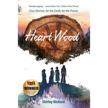 Heart Wood: Four Women, for the Earth, for the Future