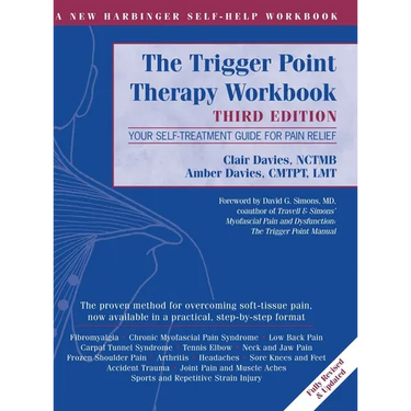 Trigger Point Therapy Workbook: Your Self-Treatment Guide for Pain Relief (A New Harbinger Self-Help Workbook)