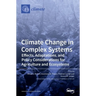 Climate Change in Complex Systems: Effects, Adaptations, and Policy Considerations for Agriculture and Ecosystems