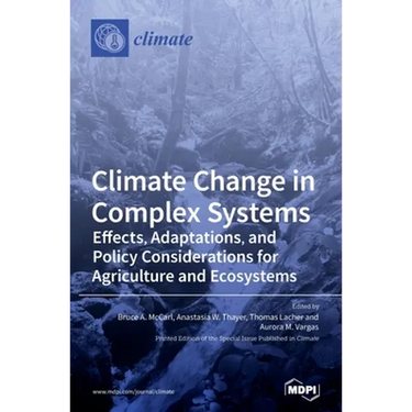Climate Change in Complex Systems: Effects, Adaptations, and Policy Considerations for Agriculture and Ecosystems