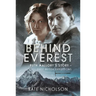 Behind Everest: Ruth Mallory's Story - First British Expeditions