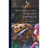 West Irish Folk-tales and Romances;