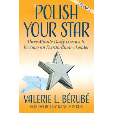 Polish Your Star: Three-Minute Daily Lessons to Become an Extraordinary Leader