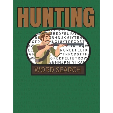 Hunting Word Search: 50 Large Print Word Search Puzzles With Solutions For People That Love Hunting