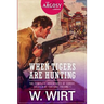 When Tigers Are Hunting: The Complete Adventures of Cordie, Soldier of Fortune