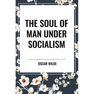 Soul of Man Under Socialism