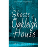 The Ghosts of Oakleigh House
