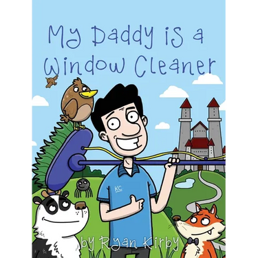 My Daddy's a Window Cleaner: A Magical Castle Cleaning Adventure