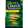 Effective Church Management: Handbook for Pastors and Ministry Leaders