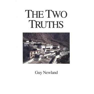 The Two Truths: In the Madhyamika Philosophy of the Gelukba Order of Tibetan Buddhism
