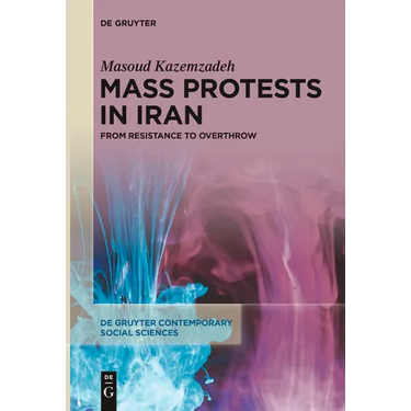 Mass Protests in Iran: From Resistance to Overthrow