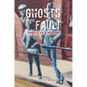 Ghosts in the Fault: Angels on a Mission