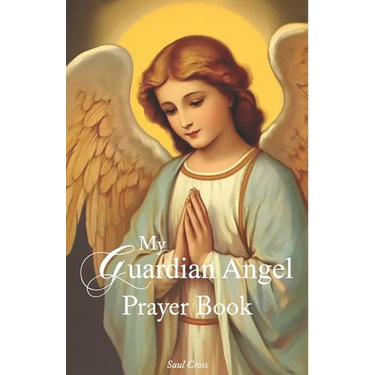 My Guardian Angel Prayer Book