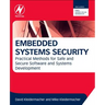 Embedded Systems Security: Practical Methods for Safe and Secure Software and Systems Development