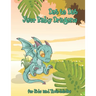 Dot to Dot Your Baby Dragons: A Dot to Dot and Coloring Book for Kids and Their Adults