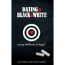 Dating in Black & White: Keeping Relationships on Target