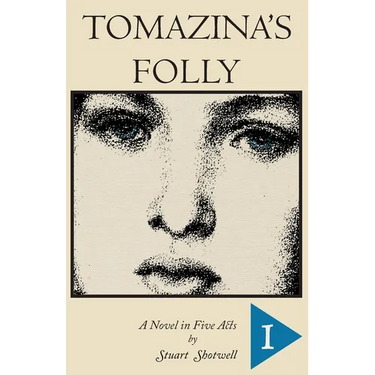 Tomazina's Folly: Volume 1