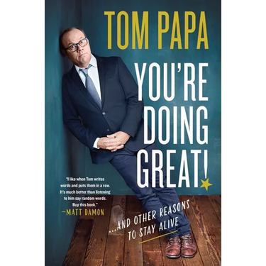 You're Doing Great!: And Other Reasons to Stay Alive