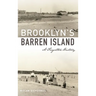 Brooklyn's Barren Island: A Forgotten History