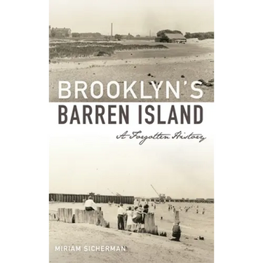 Brooklyn's Barren Island: A Forgotten History