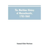 The Maritime History Of Massachusetts, 1783-1860