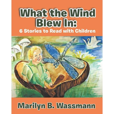 What the Wind Blew In: 6 Stories to Read with Children