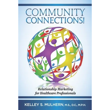 Community Connections!: Relationship Marketing for Healthcare Professionals